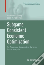 Subgame Consistent Economic Optimization