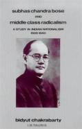 Subhas Chandra Bose And Middle Class Radicalism