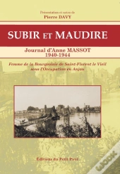 Subir Et Maudire - Journal D'Anne Massot - 1940-1944
