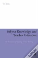 Subject Knowledge And Teacher Education