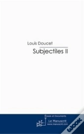 Subjectiles Ii