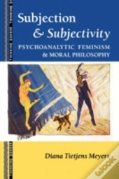 Subjection And Subjectivity
