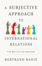 Subjective Approach To International Relations - Preview