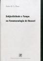 Subjectividade e Tempo na Fenomenologia de Husserl - Preview