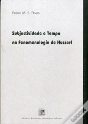 Capa do artigo Subjectividade e Tempo na Fenomenologia de Husserl