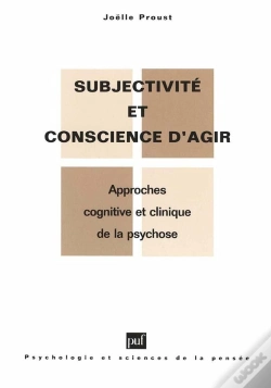 Capa do artigo Subjectivité Et Conscience D'Agir ; Approches Cognitive Et Clinique De La Psychose