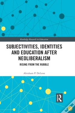 Capa do artigo Subjectivities, Identities, And Education After Neoliberalism
