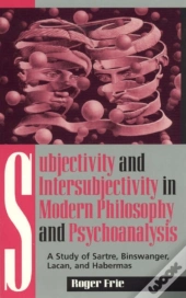 Subjectivity And Intersubjectivity In Modern Philosophy And Psychoanalysis