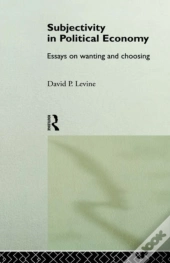 Subjectivity In Political Economy