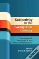 Subjectivity In The Twenty-First Century