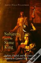 Subjects Unto The Same King