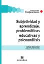Subjetividad Y Aprendizaje: Problemáticas Educativas Y Psicoanálisis - Preview