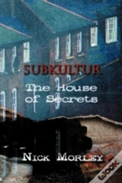 Capa do artigo Subkultur: The House Of Secrets