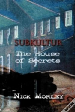 Capa do artigo Subkultur: The House Of Secrets