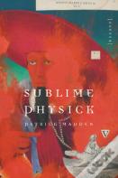 Sublime Physick