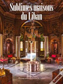 Sublimes Maisons Du Liban