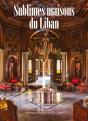 Sublimes Maisons Du Liban - Preview