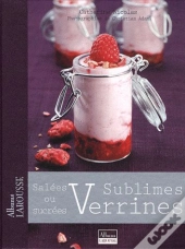 Sublimes Verrines , Sallées Ou Sucrées