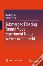 Submerged Floating Tunnel Model Experiment Under Wave-Current Field