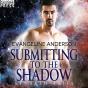 Submitting To The Shadow - Preview