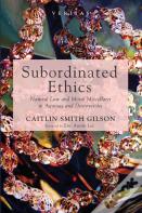 Subordinated Ethics