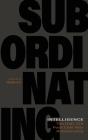 Subordinating Intelligence - Preview
