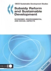 Capa do artigo Subsidy Reform And Sustainable Development, Economic, Environmental And Social Aspects
