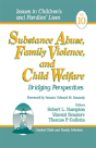 Substance Abuse, Family Violence And Child Welfare - Preview