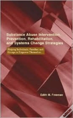 Capa do artigo Substance Abuse Intervention, Prevention, Rehabilitation, And Systems Change
