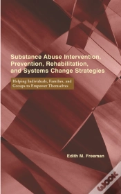 Capa do artigo Substance Abuse Intervention, Prevention, Rehabilitation, And Systems Change