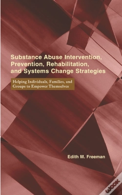 Capa do artigo Substance Abuse Intervention, Prevention, Rehabilitation, And Systems Change