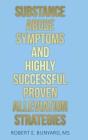 Substance Abuse Symptoms And Highly Successful Proven Alleviation Strategies - Preview