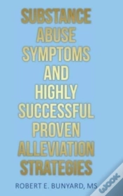 Capa do artigo Substance Abuse Symptoms And Highly Successful Proven Alleviation Strategies