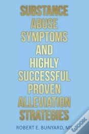 Capa do artigo Substance Abuse Symptoms And Highly Successful Proven Alleviation Strategies