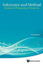 Substance And Method: Studies In Philosophy Of Science - Preview