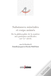 Substances Minérales Et Corps Animés ; Mineral Substances Andanimate Bodies (1100-1500)