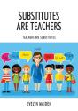 Substitutes Are Teachers - Preview