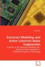 Substrate Modeling And Active Substrate Noise Suppression - Preview