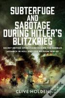 Subterfuge And Sabotage During Hitlerâ€™S Blitzkrieg