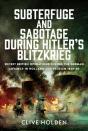 Subterfuge And Sabotage During Hitlerâ€™S Blitzkrieg - Preview
