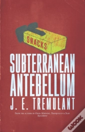 Subterranean Antebellum