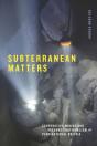 Subterranean Matters - Preview