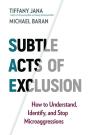 Subtle Acts Of Exclusion - Preview