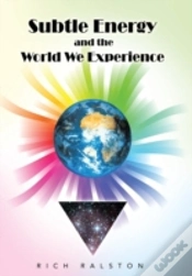 Capa do artigo Subtle Energy And The World We Experience