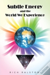 Capa do artigo Subtle Energy And The World We Experience