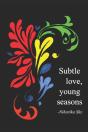 Subtle Love, Young Seasons - Preview