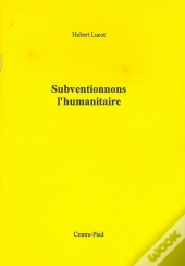 Subventionnons L'Humanitaire