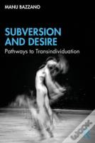 Subversion And Desire