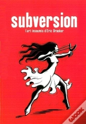 Subversion : L'Art Insoumis D'Éric Drooker