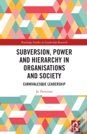 Subversion, Power And Hierarchy In Organisations And Society